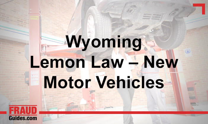 Wyoming Lemon Law – New Motor Vehicles