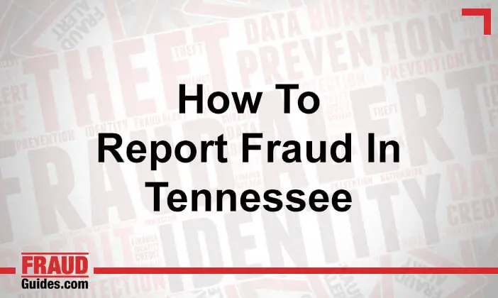 How to Report Fraud in Tennessee