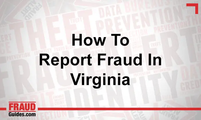 How to Report Fraud in Virginia