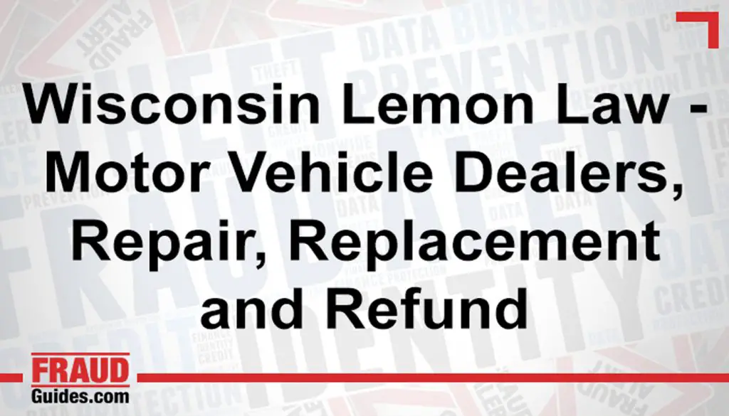 Wisconsin Lemon Law – Motor Vehicle Dealers, Repair, Replacement and Refund
